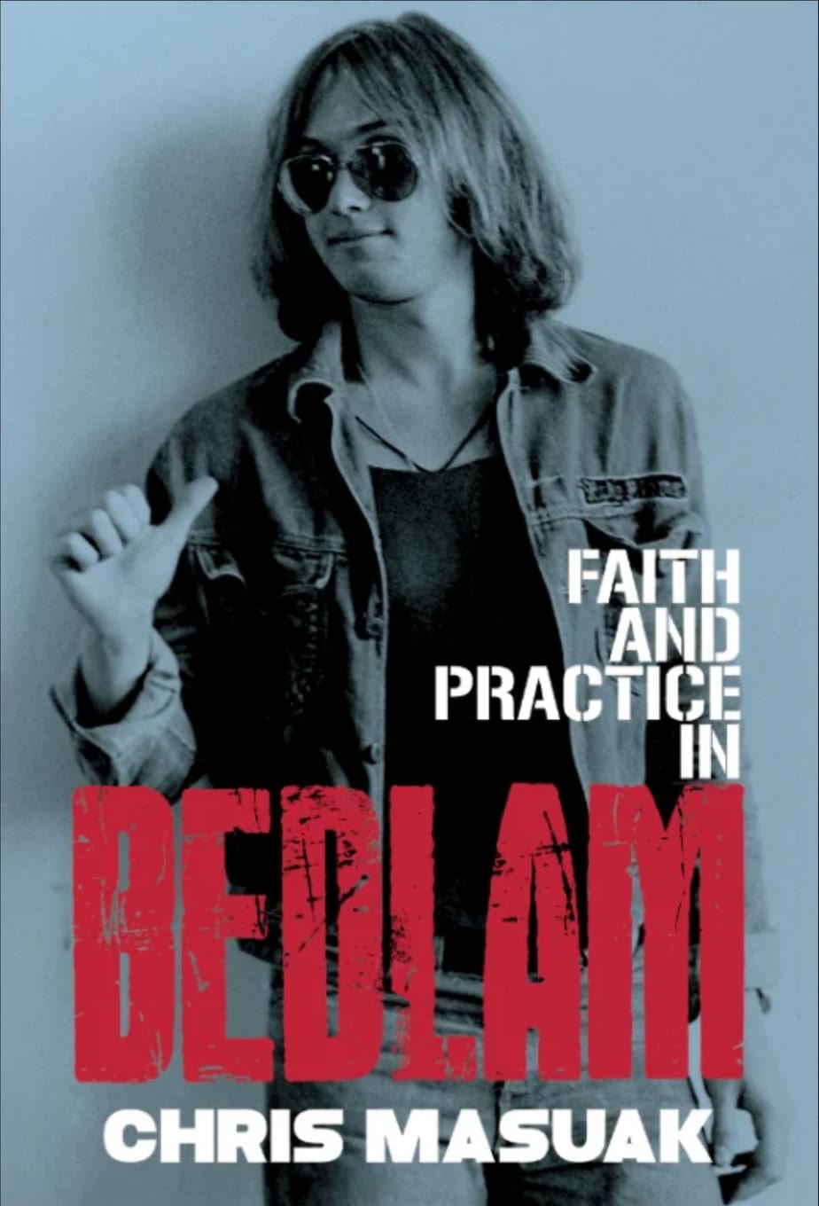 Cover of Faith and Practice in Bedlam by Chris Masuak