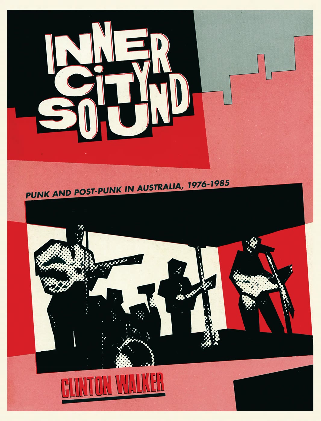 Cover of Inner City Sound: Punk and Post-Punk in Australia, 1976–85 by Clinton Walker