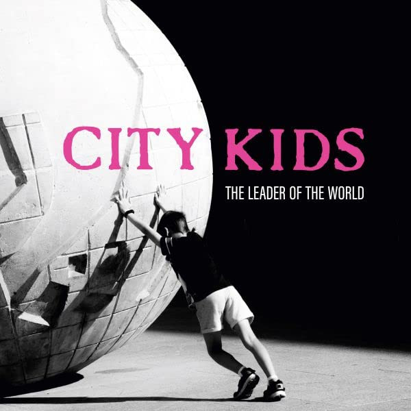 The Leader of the World by City Kids album cover